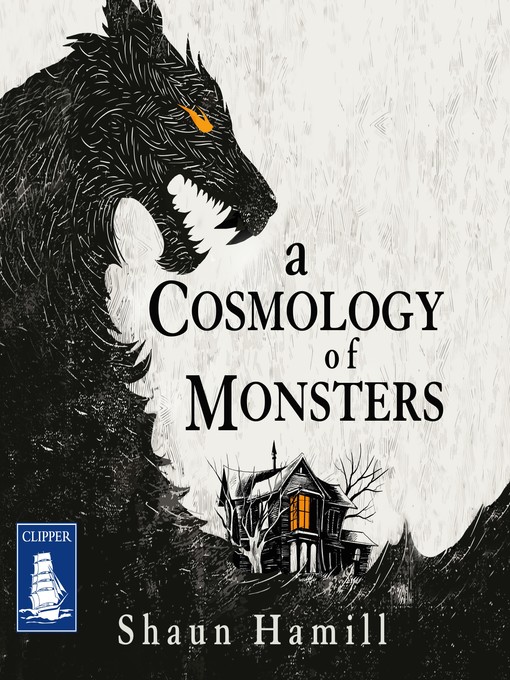 Title details for A Cosmology of Monsters by Shaun Hamill - Available